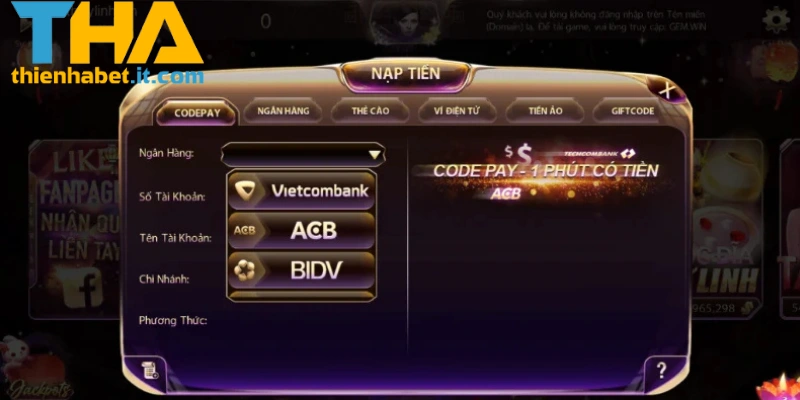 Nạp Tiền THIENHABET – Giao Dịch Nhanh Chóng, An Toàn 4 Hướng dẫn chi tiết các bước nạp tiền THIENHABET nhanh chóng